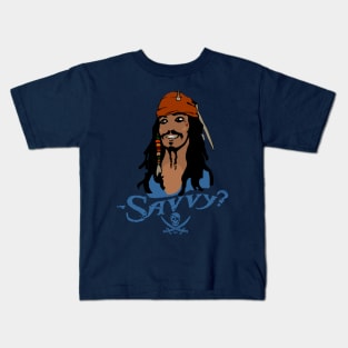 Captain Jack Sparrow: — Savvy? Kids T-Shirt